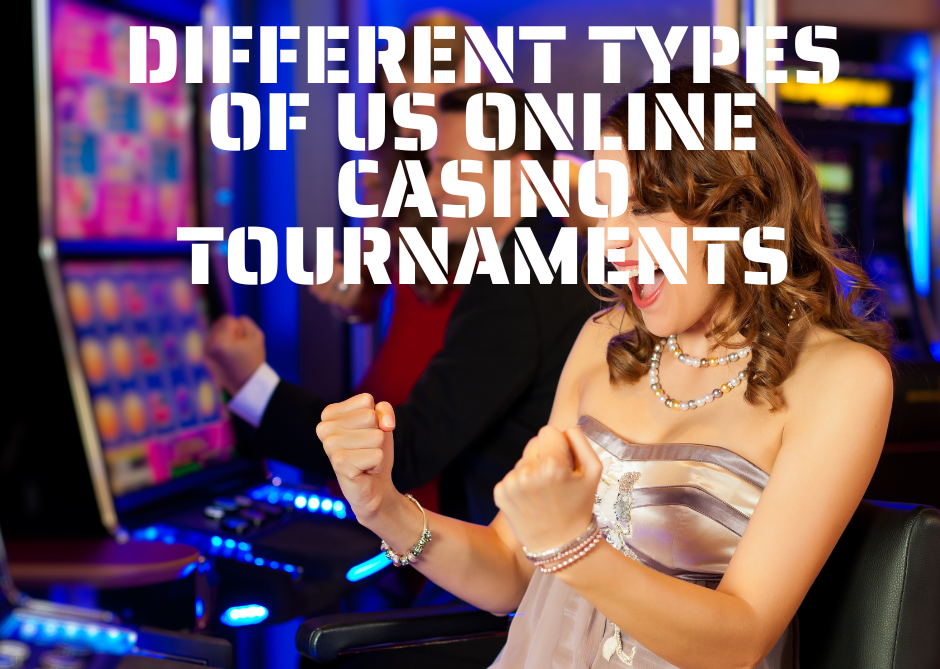 Different Types of US Online Casino Tournaments